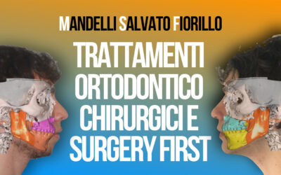 Trattamenti Ortodontico Chirurgici e Surgery First